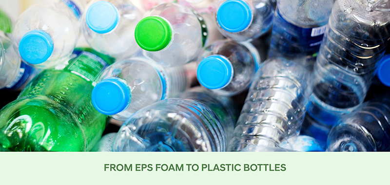 From EPS Foam to Plastic Bottles